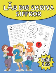 Title: Lär dig skriva siffror från 3 år: Spåra siffror för förskolebarn: Utforska linjer och siffror med en penna: Spåra linjer och siffror..., Author: ROBI 312