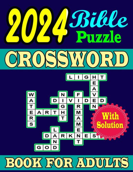 2024 Bible Crossword Puzzle Book For Adults: 52 Featuring Bible verses and Christian hymns Crosswords ,With Solutions.