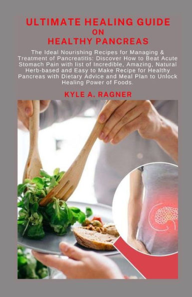 Ultimate Healing Guide On Healthy Pancreas The Ideal Nourishing Recipes For Managing 4940