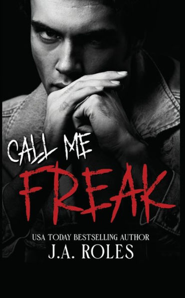 CALL ME FREAK: A dark stalker romance and psychological thriller