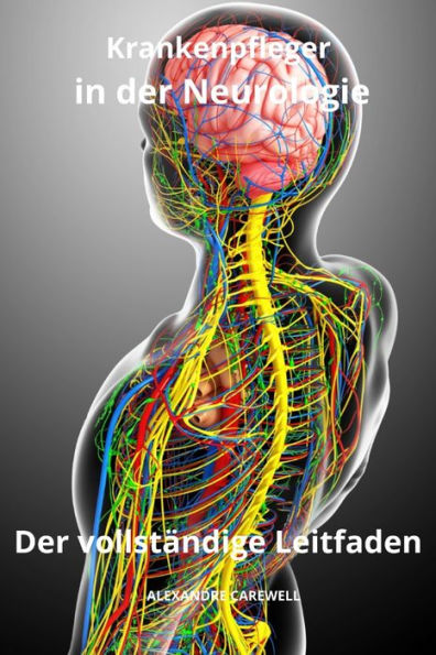 Krankenpfleger in der Neurologie Der vollständige Leitfaden