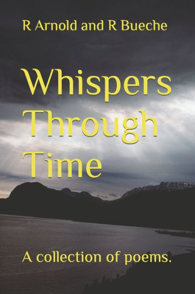 Whispers Through Time: A collection of poems.