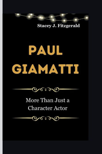 Paul Giamatti: More Than Just a Character Actor