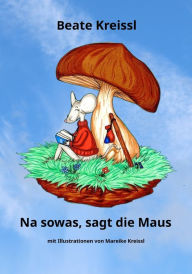Title: Na sowas, sagt die Maus, Author: Beate Kreissl