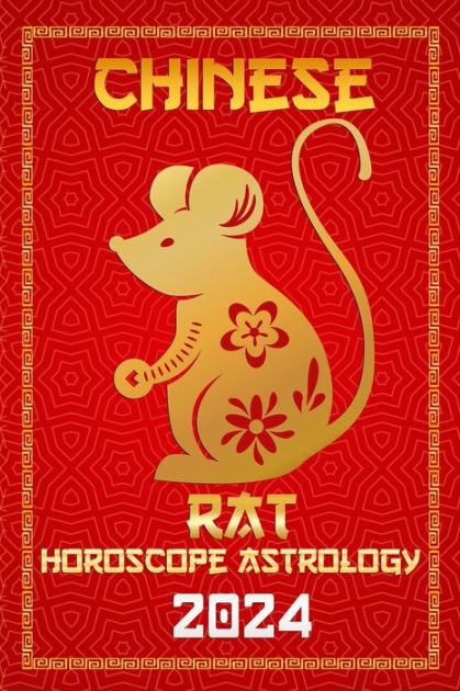 Rat Chinese Horoscope 2024: Chinese Zodiac Fortune and Personality for ...