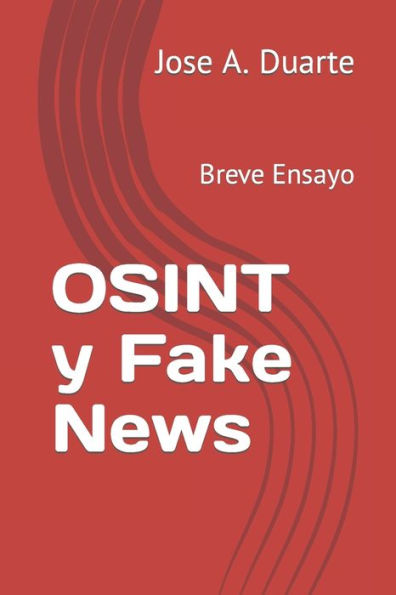 OSINT y Fake News: Breve Ensayo