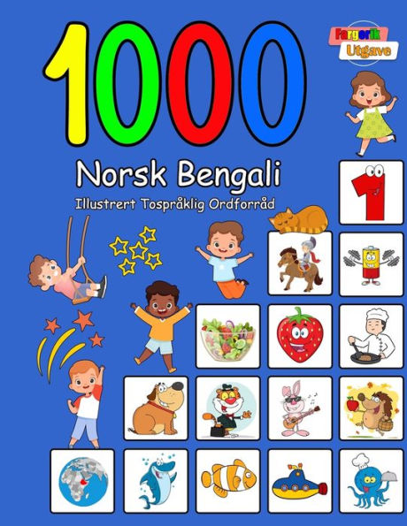 1000 Norsk Bengali Illustrert Tospråklig Ordforråd (Fargerik Utgave): Norwegian-Bengali Language Learning