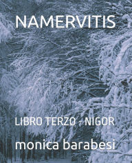 Title: NAMERVITIS: LIBRO TERZO - NIGOR, Author: monica barabesi