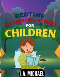 Title: Bedtime Interesting stories for Children: In a world dominated by AI, the last remaining human seeks companionship from the only surviving robot., Author: I. A. MICHAEL