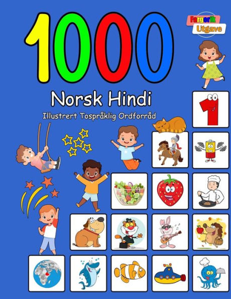 1000 Norsk Hindi Illustrert Tospråklig Ordforråd (Fargerik Utgave): Norwegian-Hindi Language Learning