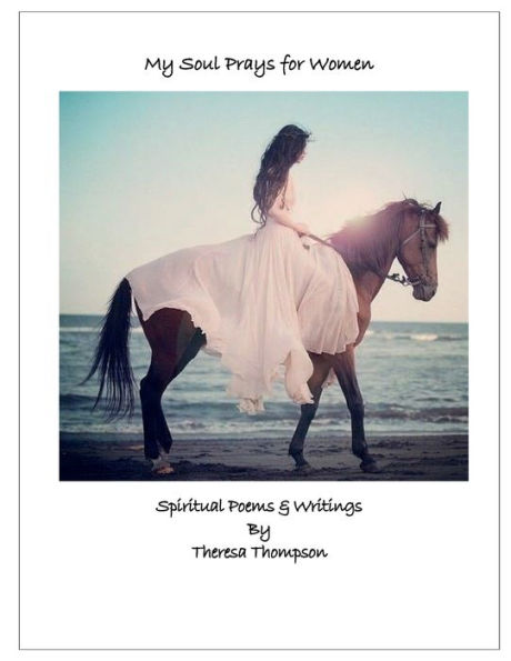 My Soul Prays for Women: Spiritual Poems & Writings