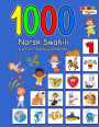 1000 Norsk Swahili Illustrert Tospråklig Ordforråd (Fargerik Utgave): Norwegian-Swahili Language Learning