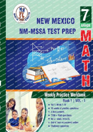 Title: New Mexico Measures of Student Achievement (NM-MSSA) Test Prep: 7th Grade Math: Weekly Practice Workbook Volume 1:, Author: Gowri Vemuri