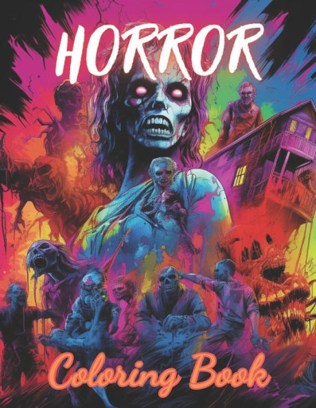 Horror Coloring Book for Adult: New Edition And Unique High-quality illustrations Coloring Pages