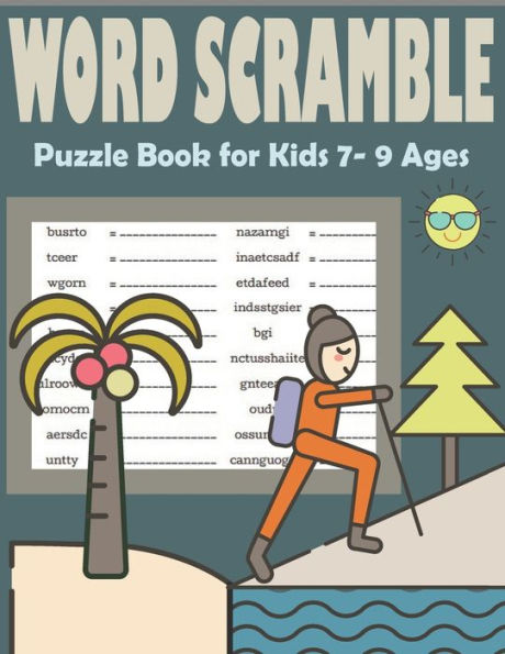 Word Scramble Puzzle Book for Kids 7- 9 Ages: Large Print Word Scramble Easy to Hard Brain Puzzles Book