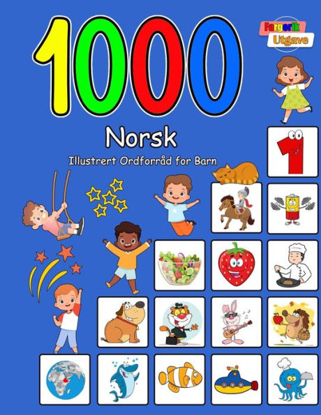 1000 Norsk Illustrert Ordforråd for Barn (Fargerik Utgave): Norwegian Language Learning