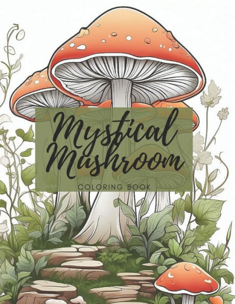 Mystical Mushroom: Coloring Book