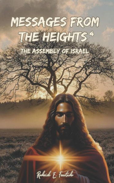 Messages from the Heights 4: The Assembly of Israel