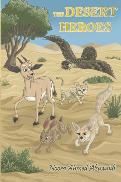 The Desert Heroes: Novel