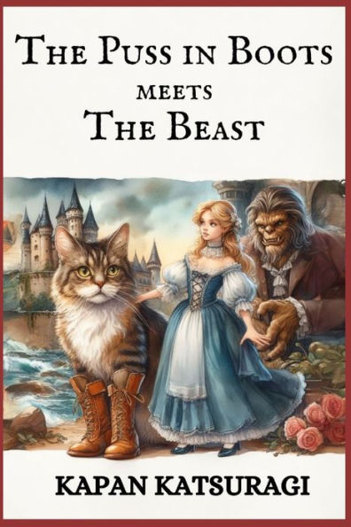 The Puss in Boots meets The Beast: An old-fashioned new tale
