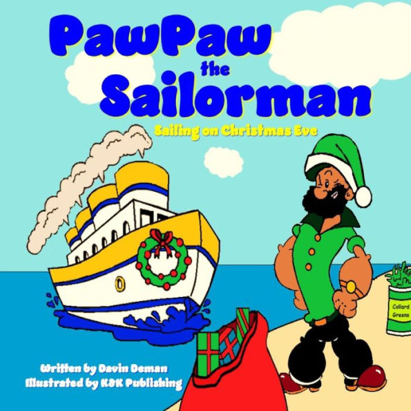 PawPaw the Sailorman: Sailing on Christmas Eve