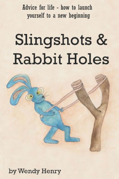 Slingshots and Rabbit Holes