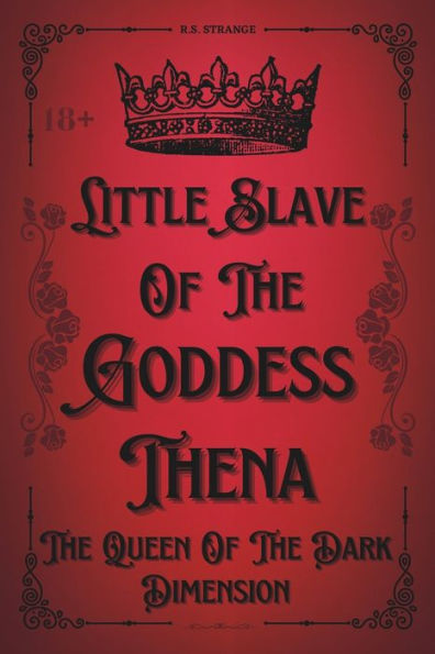 Little Slave Of The Goddess Thena: The Queen Of The Dark Dimension