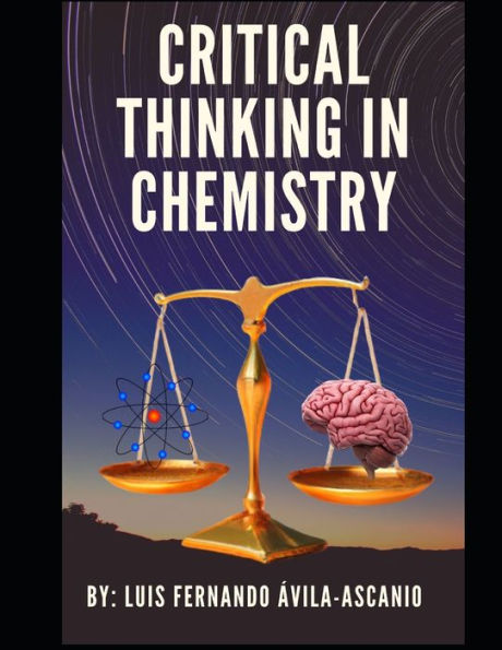 Critical Thinking in Chemistry: For middle school and undergraduate studies