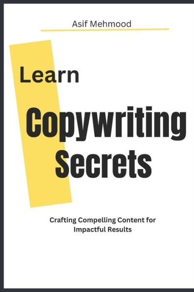 COPYWRITING SECRETS: Crafting Compelling Content