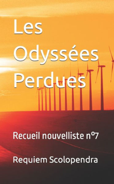 Les Odyssées Perdues: Recueil nouvelliste n°7