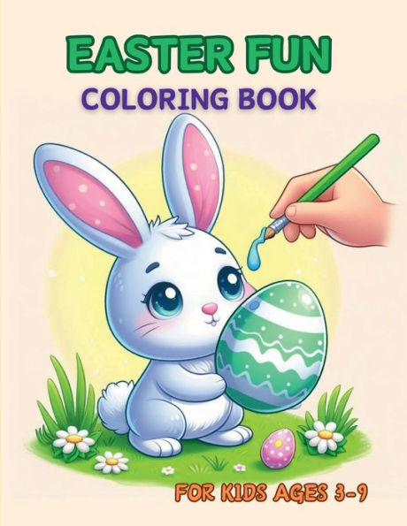 Easter Fun Coloring Book For Kids Ages 3-9: Springtime Bunnies: A Joyful Easter Coloring Collection