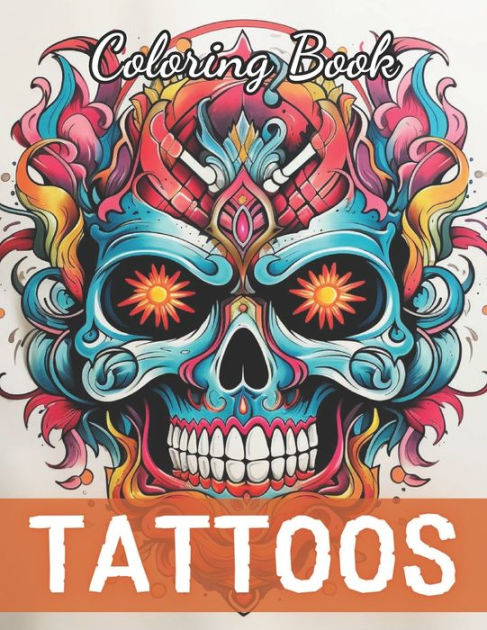 Tattoos Coloring Book for Adults: High Quality +100 Beautiful Designs ...