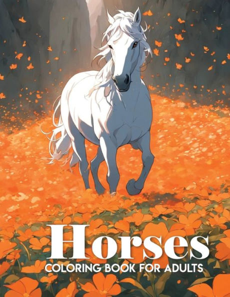 horse coloring book for adults: Stress Relief through art for adults and teens