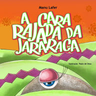 Title: A Cara Rajada da Jararaca, Author: Manu Lafer