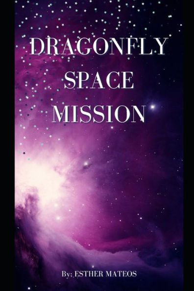 DRAGONFLY SPACE MISSION