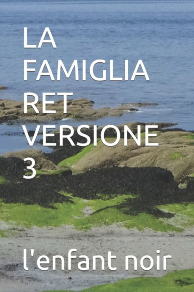 LA FAMIGLIA RET VERSIONE 3