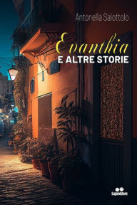 Title: EVANTHIA E ALTRE STORIE, Author: Antonella Salottolo