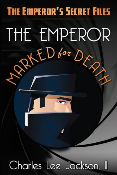 The Emperor Marked for Death: Featuring the Emperor