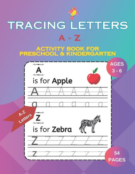 Tracing Letters: A - Z Activity Book for Preschool & Kindergarten Ages ...