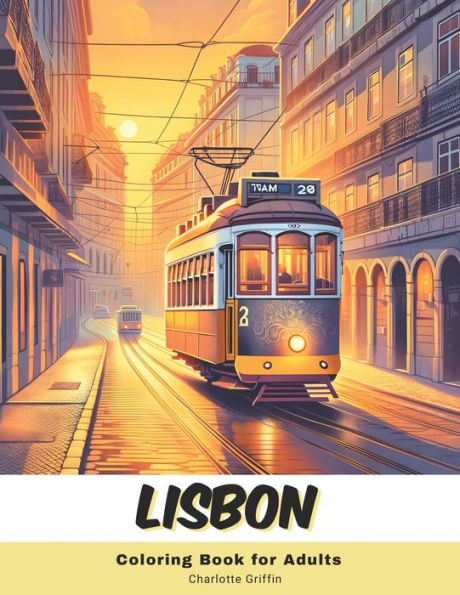 Lisbon Coloring Book for Adults: 40 Pages of Lisbon landmarks