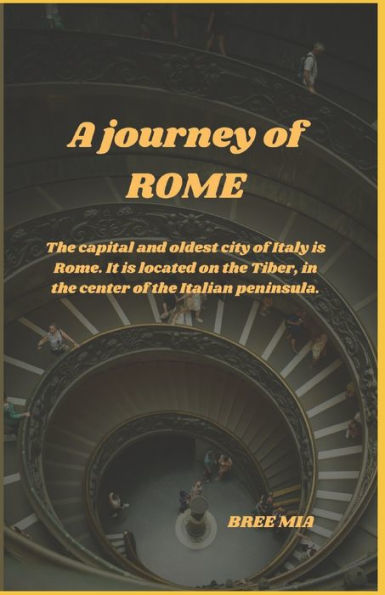 A journey of ROME: The capital and oldest city of Italy is Rome. It is located on the Tiber, in the center of the Italian peninsula.