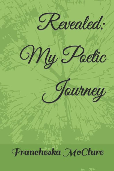 Revealed: My Poetic Journey