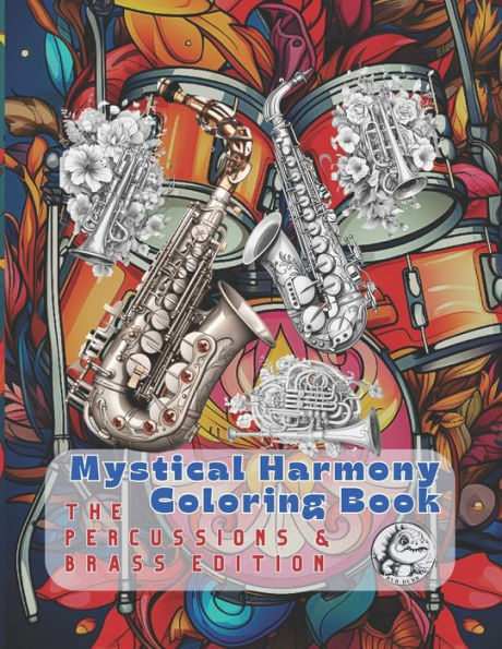 Mystical Harmony Coloring Book: The Percussions & Brass Edition