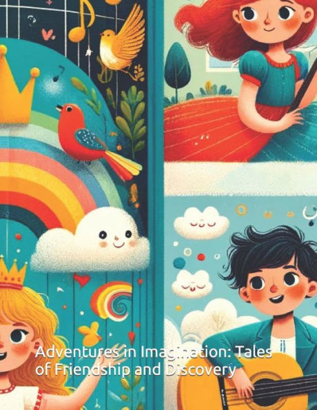Adventures in Imagination: Tales of Friendship and Discovery