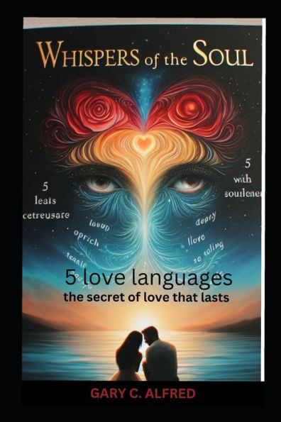 WHISPERS OF THE SOUL: The love languages for solid and lasting relationship