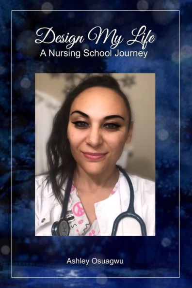 Design My Life: A Nursing School Journey