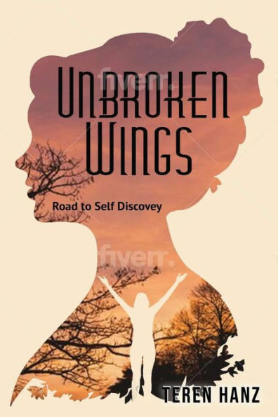 UNBROKEN WINGS: ROAD TO SELF DISCOVERY