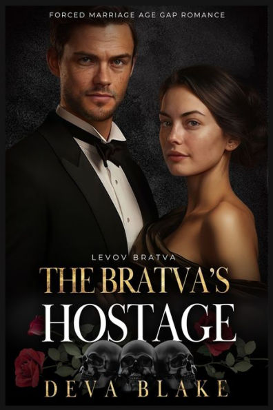 The Bratvas Hostage Forced Marriage Age Gap Romance By Deva Blake Paperback Barnes And Noble® 