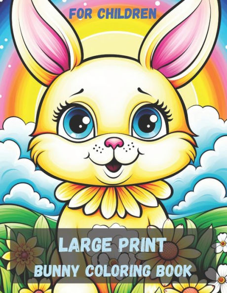 Coloring book with a Bunny for children with large print: funny Bunny design for kids and stress relief
