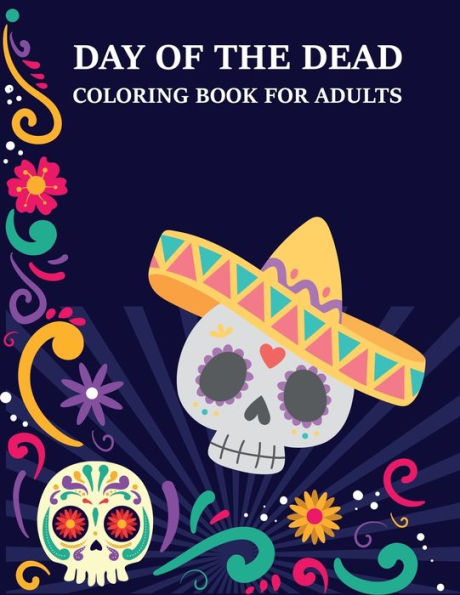 Day Of The Dead Coloring Book For Adults